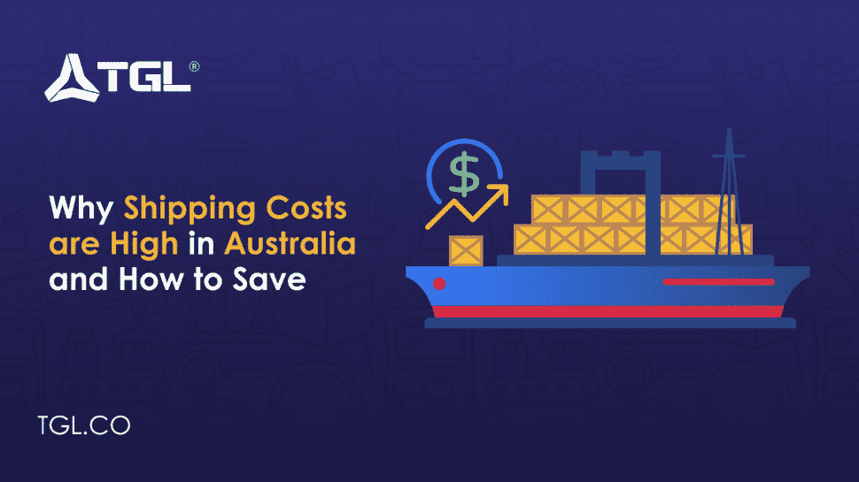 Why Shipping Costs are High in Australia and How to Save BY Think Global Logistics
